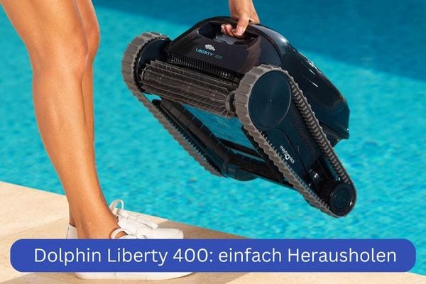 Akku Poolroboter Dolphin Liberty 400 von Maytronics: einfaches Herausholen