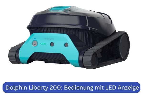 Akku Poolroboter Dolphin Liberty 200 von Maytronics, Bedienung und LED Anzeige