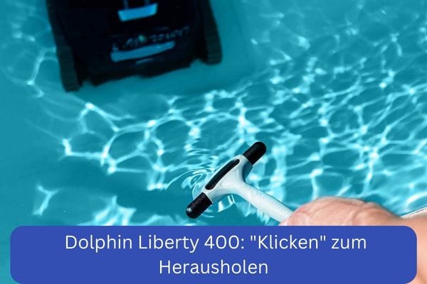 Akku Poolroboter Dolphin Liberty 400 von Maytronics: ClickUp Feature